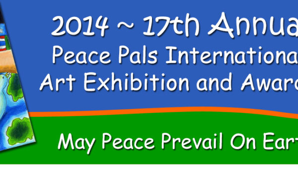 2014 ~ 17th Annual Arts Exhibition & Awards – Peace Pals International